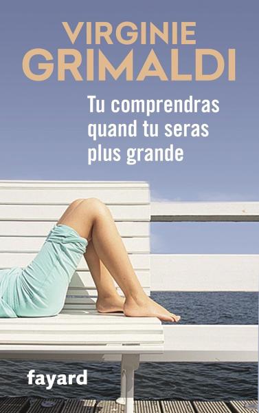Image [eBook Kindle] Tu comprendras quand tu seras plus grande de Virginie Grimaldi