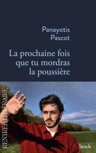 Image eBook Format Kindle - La prochaine fois que tu mordras la poussière de Panayotis Pascot