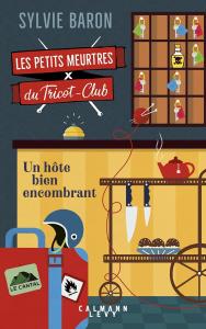 Image [eBook Kindle] Tome 1 Les petits meurtres du tricot-club - Un hôte bien encombrant de Sylvie Baron